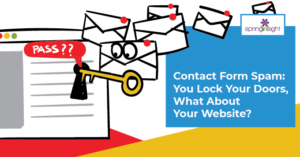 Contact Form Spam: You Lock Your Doors, What About Your Website?