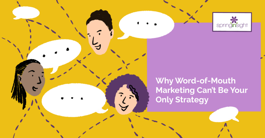 Illustration of three diverse people with speech bubbles on a yellow background, discussing a presentation titled "why word-of-mouth marketing can't be your only strategy" from Spring Insight.